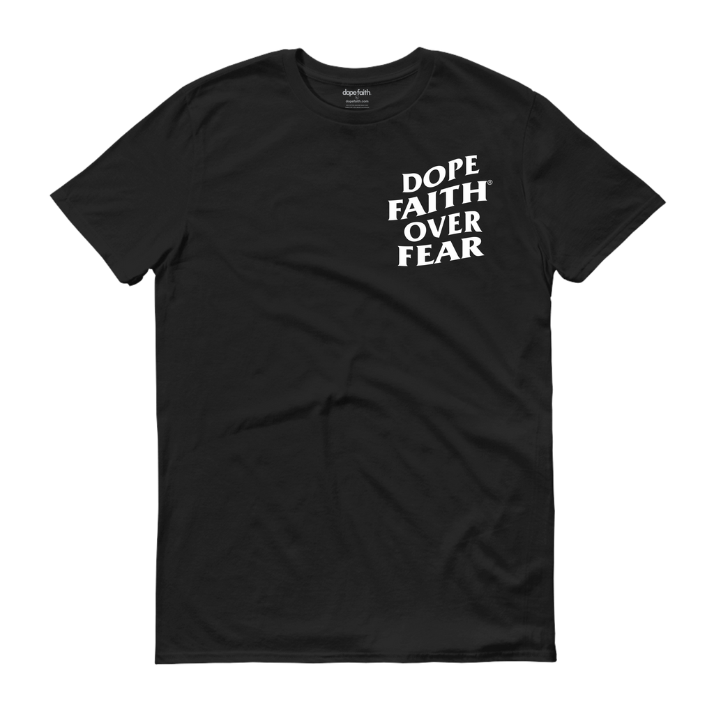 Dope Faith® Over Fear (Black)
