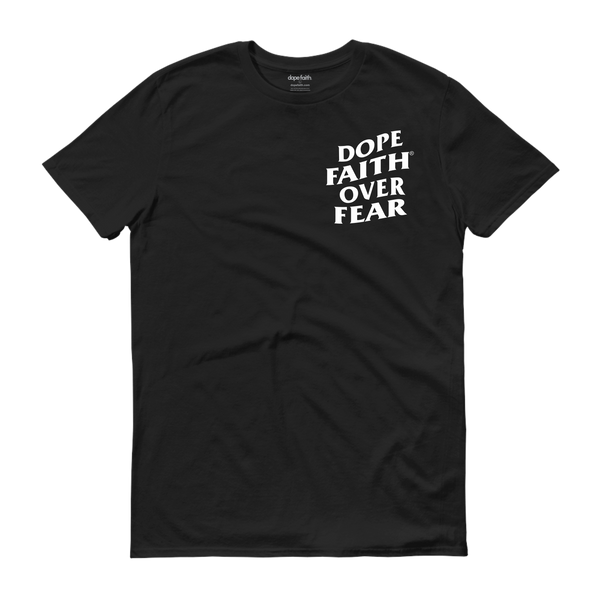 Dope Faith® Over Fear (Black)