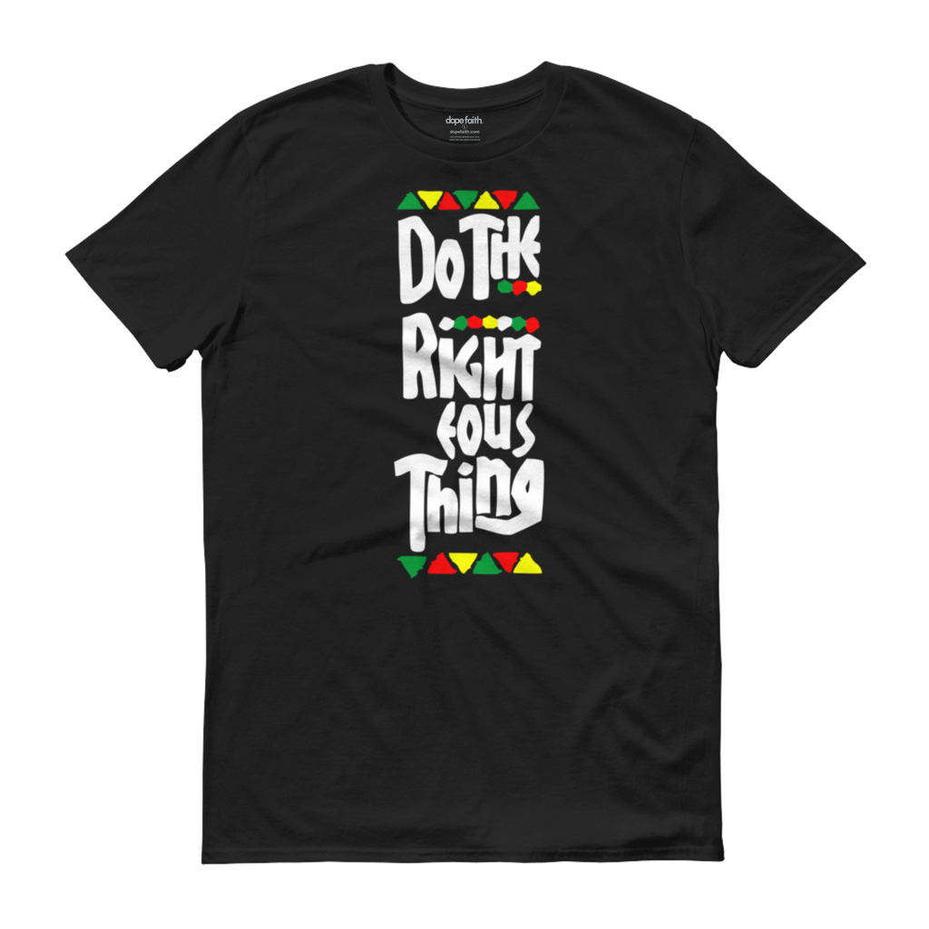 Do The Righteous Thing Tee