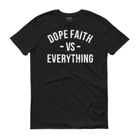 Dope Faith® VS Everything Tee (Black)