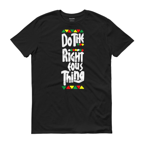 Do The Righteous Thing Tee