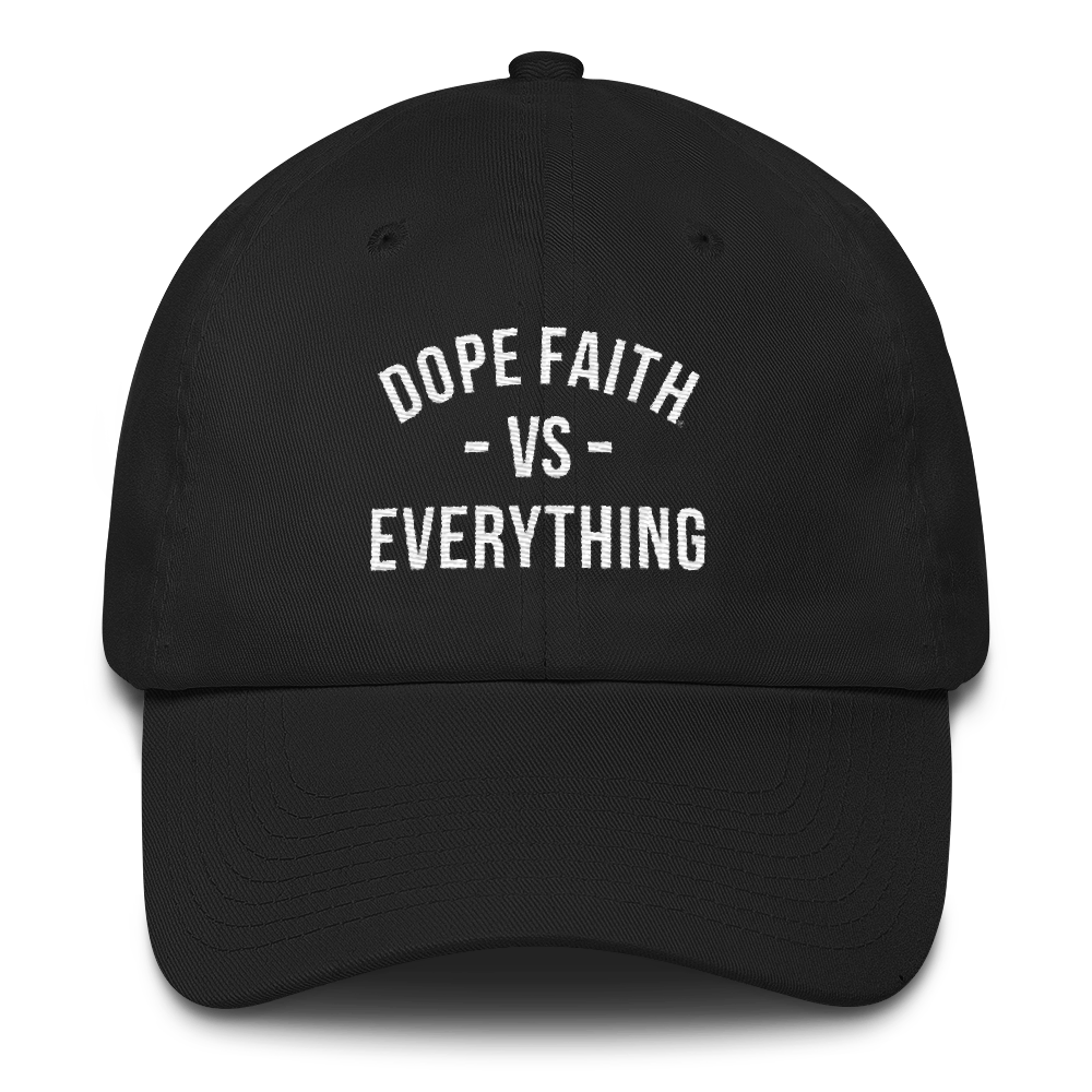 Dope Faith® VS Everything Dad Hat